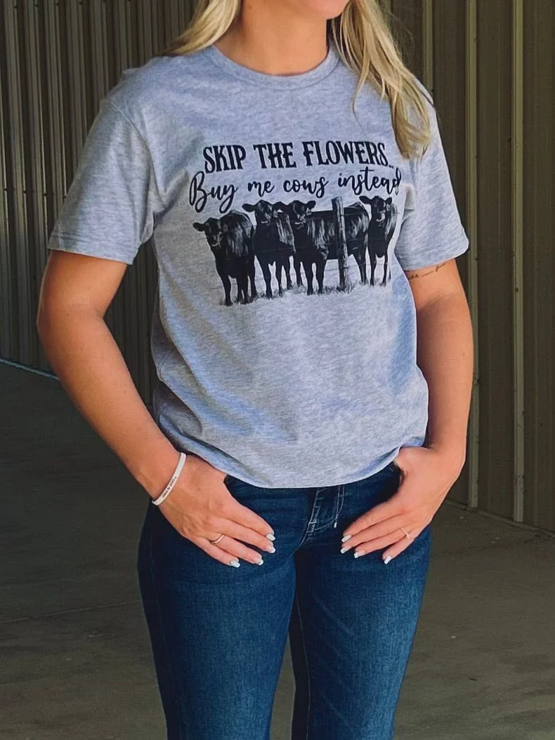 Skip the Flowers Tee